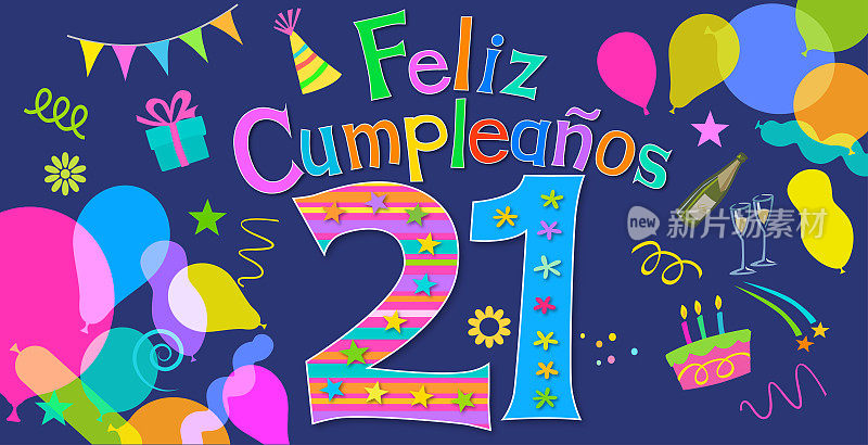 21岁生日祝福西班牙语，Feliz cumplea?os